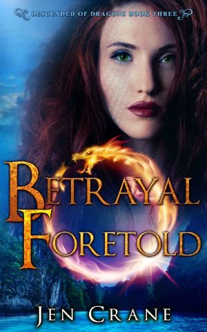 [Descended of Dragons 03] • Betrayal Foretold